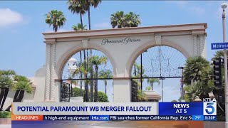 Paramount-Warner Bros. merger could impact thousands of jobs in L.A.