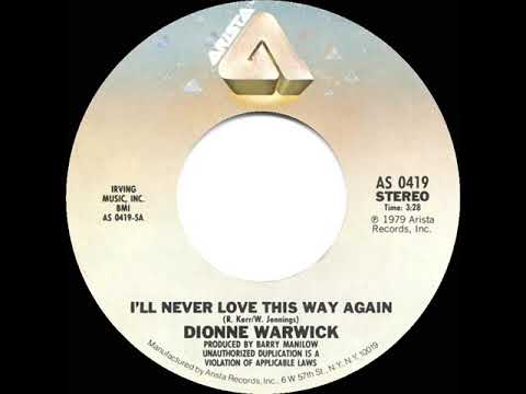 1979 HITS ARCHIVE: I’ll Never Love This Way Again - Dionne Warwick (stereo 45)