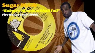 Sugar Black - Babylon Kingdom Shall Fall (Firehouse Crew) 1996