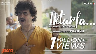 Iktarfa | Euphoria | Palash Sen | Kinshuk Sen | Pavitra Mattoo