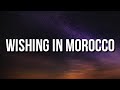 Kevin Gates Wishing In Morocco Lyrics