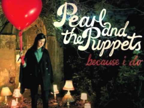 Pearl & The Puppets - The sorry song