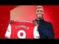 Victor Osimhen Signs For Arsenal...