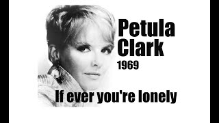 Petula Clark – If ever you&#39;re lonely (1969)