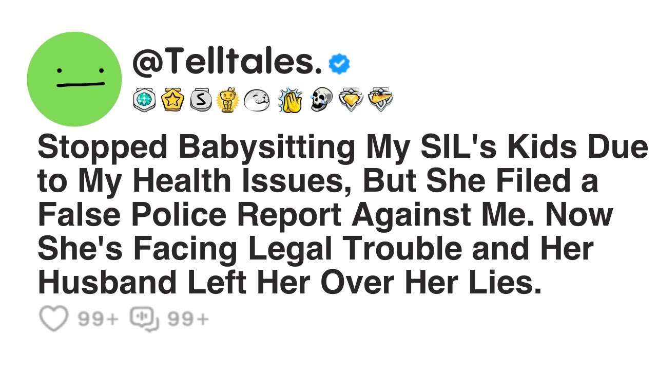 Stopped Babysitting My SIL's Kids Due to My Health Issues, But She Filed a False Police Report....