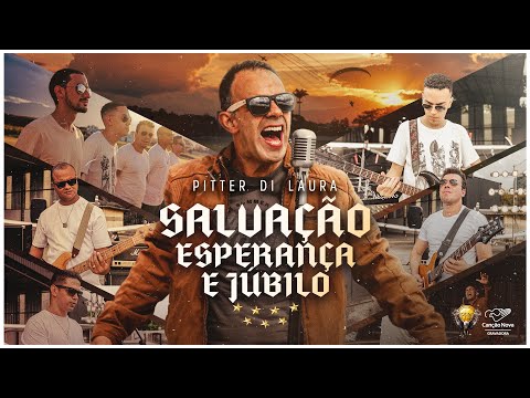 Salvação, Esperança E Júbilo - Pitter Di Laura