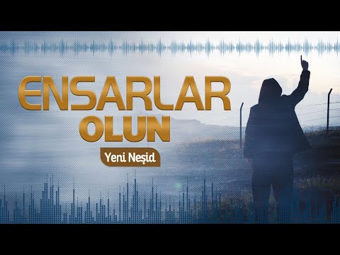 Ensarlar Olun | Tevhidî Uyanış
