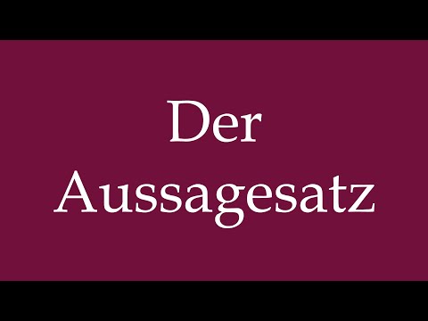 How to Pronounce ''Der Aussagesatz'' (The declarative sentence) Correctly in German