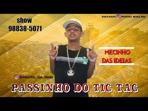 MC Mecinho das Idéias - Tic Tac ( A.N.E.D.B )