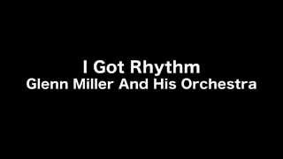 I Got Rhythm 〜Glenn Miller And His Orchestra〜