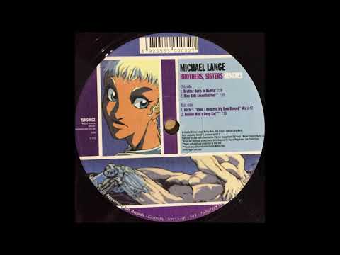 Michael Lange - Brothers, Sisters (Michi's 'Wow, I Remixed My Own Record' Mix)