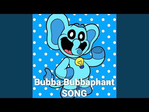 Bubba Bubbaphant Song (Poppy Playtime Chapter 3 Deep Sleep)