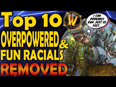 Top 10 Removed OP and Fun Racials from WoW's History