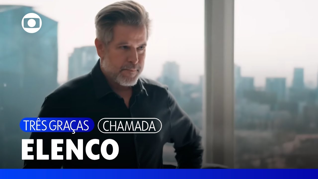 Muita estrela reunida no elenco do novelão brasileiro que vem chegando! | Três Graças | TV Globo