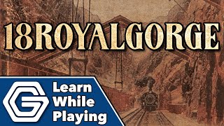 18RoyalGorge - Learn While Playing