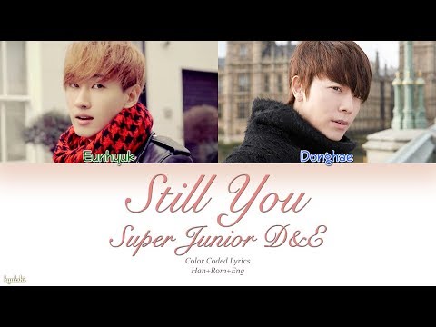 Super Junior-D&E (슈퍼주니어-D&E) – Still You (아직도 난) (Color Coded Lyrics) [Han/Rom/Eng]