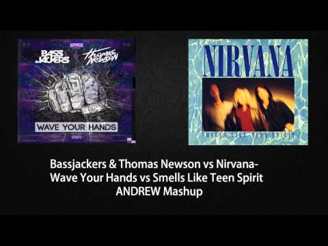 Wave Your Hands vs Smell Like Teen Spirit (ANDREW Mashup)