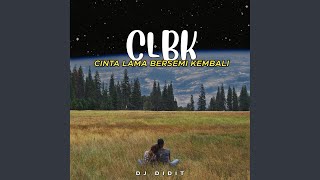 Download lagu DJ CLBK (Cinta Lama Bersemi Kembali) mp3 Download lagu DJ CLBK (Cinta Lama Bersemi Kembali) mp3
