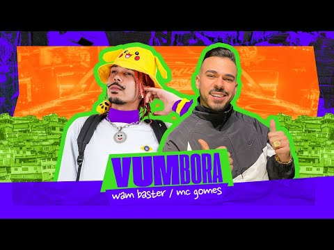 VUMBORA - WAM BASTER , MC GOMES