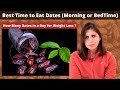 All About Dates / खजूर | How many Dates in a Day for Weight Loss? Best Time To Eat Dates | Hindi