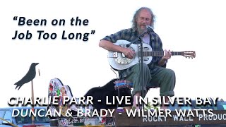 Duncan &amp; Brady, aka "Been on the Job Too Long" - Charlie Parr