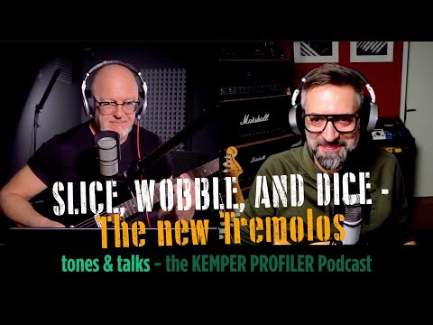 KEMPER PROFILER - Tones & Talks - The new Tremolos