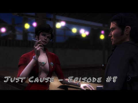 Just Cause - Episode #8