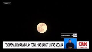 Fenomena Gerhana Bulan Total Hiasi Langit Lintas Negara