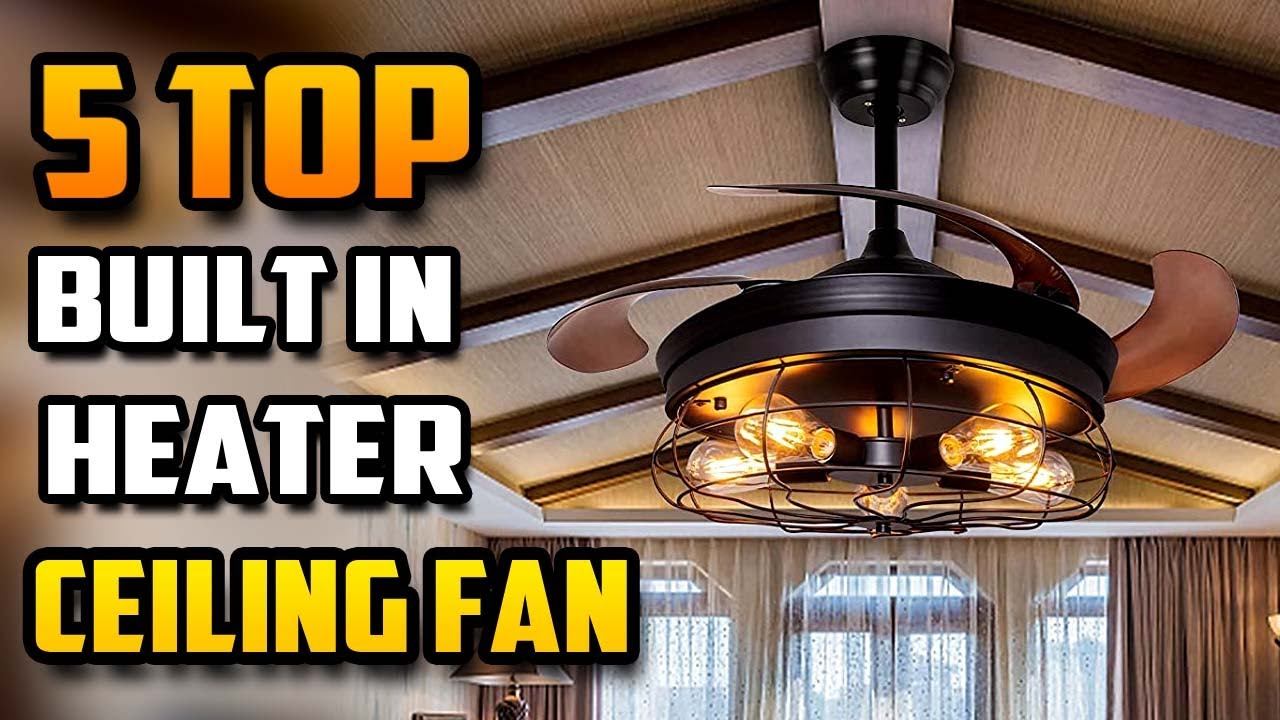 Best Ceiling Fan With Heater