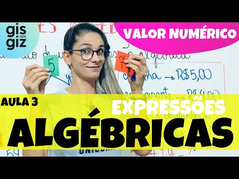 EXPRESSÕES ALGÉBRICAS -  Valor numérico de uma expressão algébrica  - Aula 3