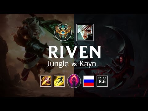 Riven Jungle vs Kayn - RU Challenger Patch 8.6