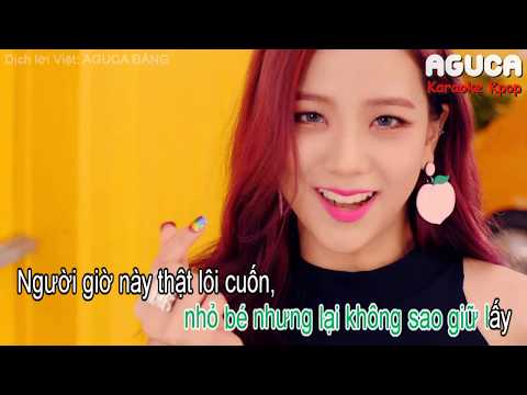 [Karaoke Việt + Inst.] AS IF IT'S YOUR LAST - BLACKPINK