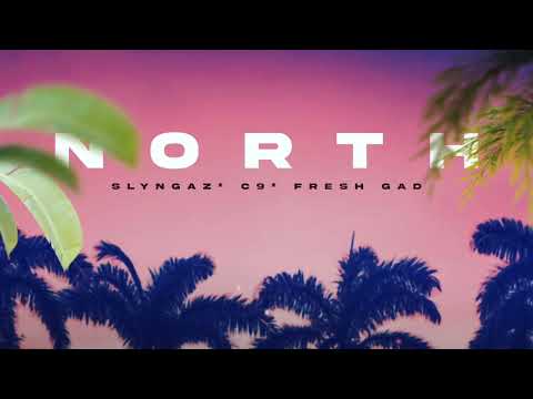 Slyngaz, C9, Fresh Gad - North (Official Audio)
