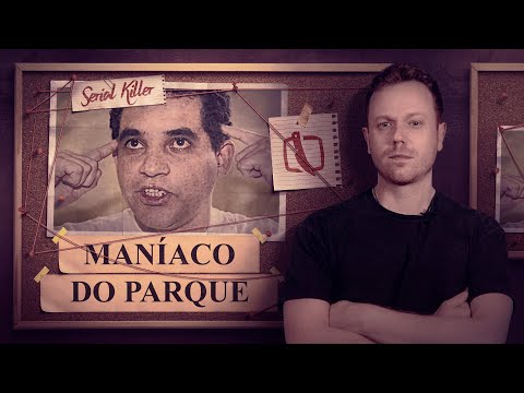 O MANÍACO DO PARQUE