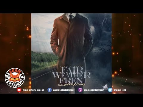 Paco General, J Sharp - Fair Weather Fren - April 2019