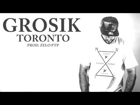 Grosik - Toronto (Prod. Zelo PTP)