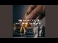Chapter 8 - The Game of Life and How to Play It