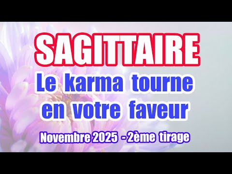 SAGITTAIRE :  Enfin le karma tourne en votre faveur ! NOVEMBRE 2025