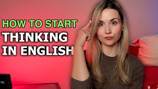 How to think in English and stop translating in your head