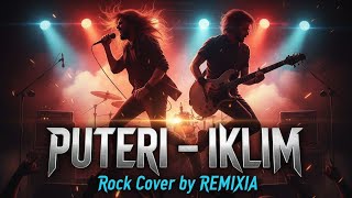 Download lagu Puteri – Iklim (Rock Version) | Powerful Cover by REMIXIA mp3 Download lagu Puteri – Iklim (Rock Version) | Powerful Cover by REMIXIA mp3