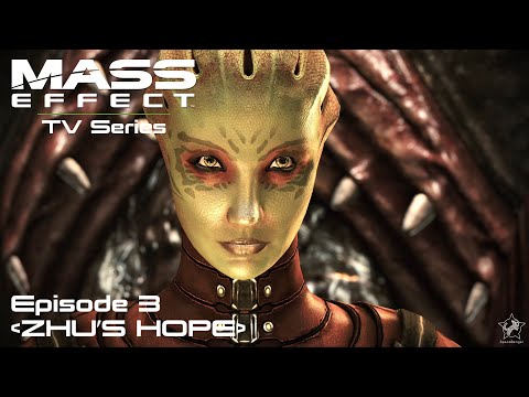 Episode 3: ZHU'S HOPE (Mass Effect 1 - Cinematic TV Series)