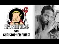 Joe Q's Mornin' Warm Up W/ Christopher Priest! | Issue #22