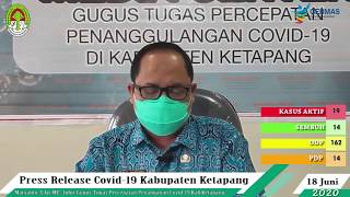 Press Release Covid -19 Kabupaten Ketapang (18 Juni 2020)