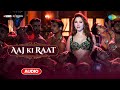 Aaj Ki Raat Audio Stree 2 Tamannaah Bhatia Rajkummar Rao Sachin Jigar Madhubanti Divya Amitabh
