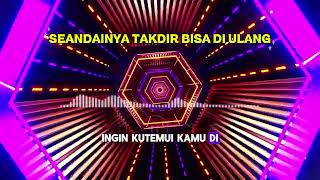 Download lagu SEANDAINYA TAKDIR BISA DI ULANG ( TAKDIR YANG SALAH ) [   Lyric  Video  music ] mp3