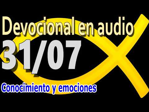 Devocional en audio 31/07 - Conocimiento y emociones