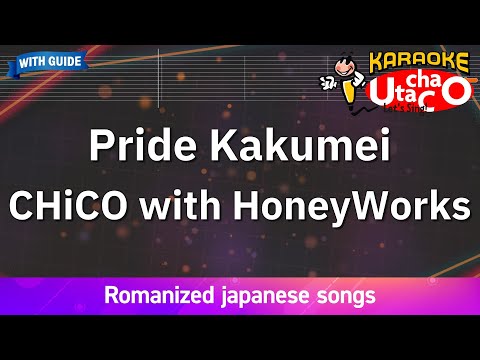 Pride Kakumei – CHiCO with HoneyWorks (Romaji Karaoke with guide)