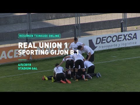 Resumen Real Unión 1 Sporting de Gijón B 1 | Txingudi Online