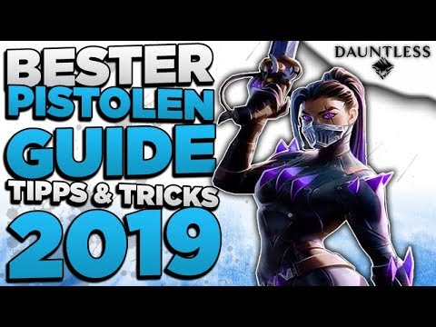 Dauntless Pistolen Guide Deutsch - Dauntless Tipps & Tricks zu den Pistolen Deutsch