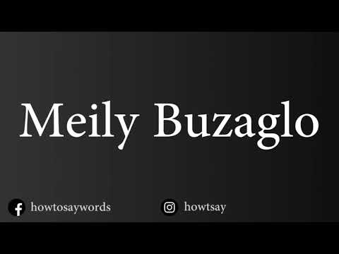 How To Pronounce Meily Buzaglo